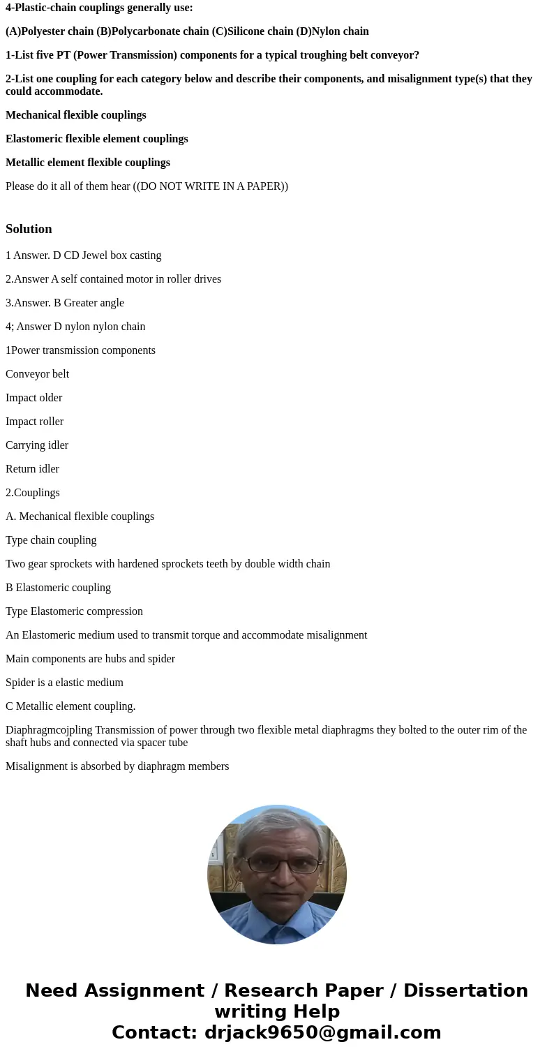 1-Unit item handling conveyors transports: (A) Coal (B) Chemicals (C)Corn (D) CD jewel box castings 2-The drive method where each roller has an internal motor a 1-Unit item handling conveyors transports: (A) Coal (B) Chemicals (C)Corn (D) CD jewel box castings 2-The drive method where each roller has an internal motor a
