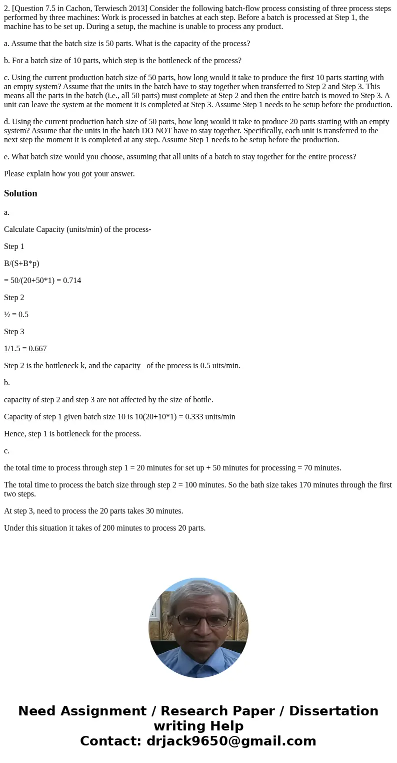 2. [Question 7.5 in Cachon, Terwiesch 2013] Consider the following batch-flow process consisting of three process steps performed by three machines: Work is pro