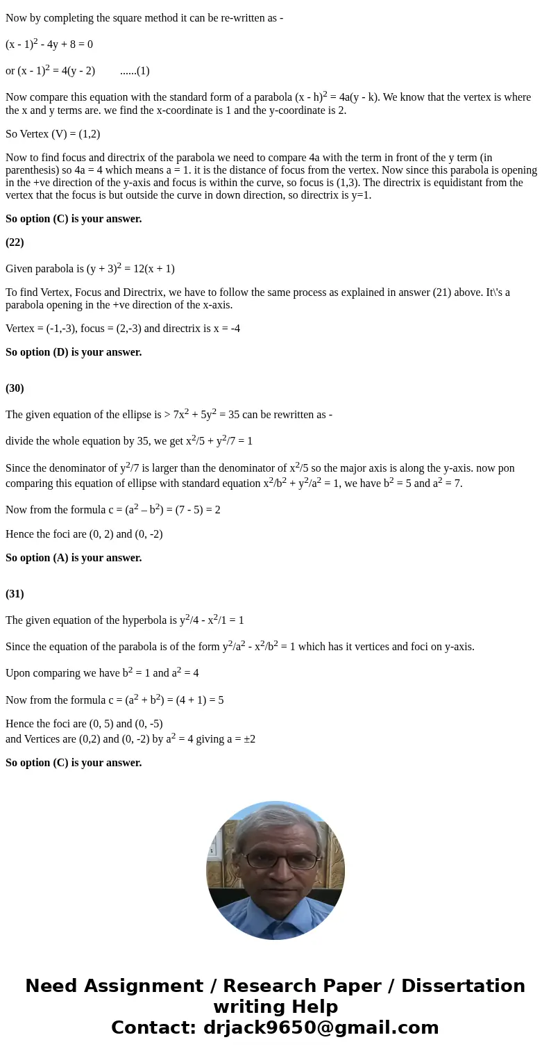  2.5 Points Question 21 of 40 Convert each equation to standard form by completing the the parabola. square on x or y. Then find the vertex, focus, and directri