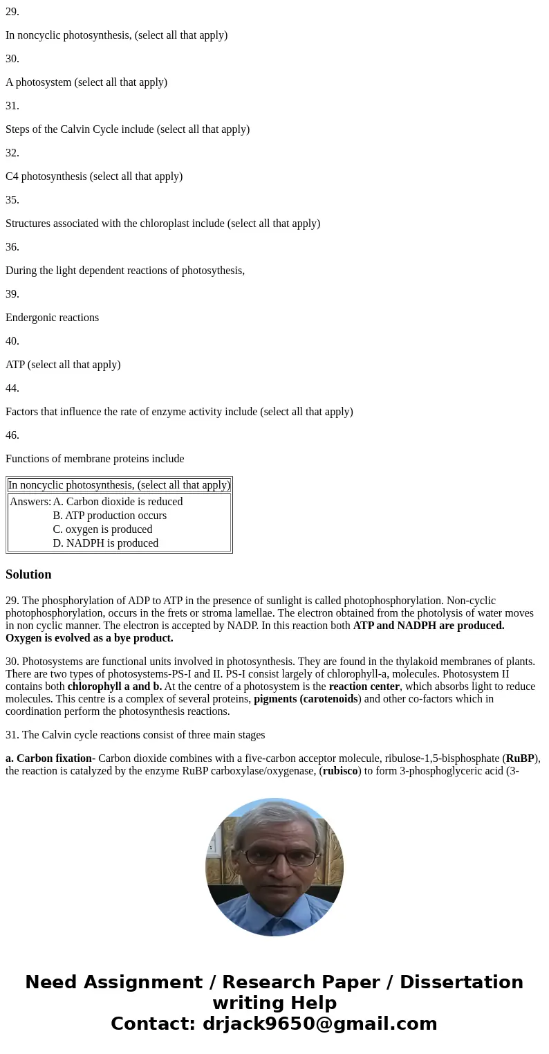 29. In noncyclic photosynthesis, (select all that apply) 30. A photosystem (select all that apply) 31. Steps of the Calvin Cycle include (select all that apply)