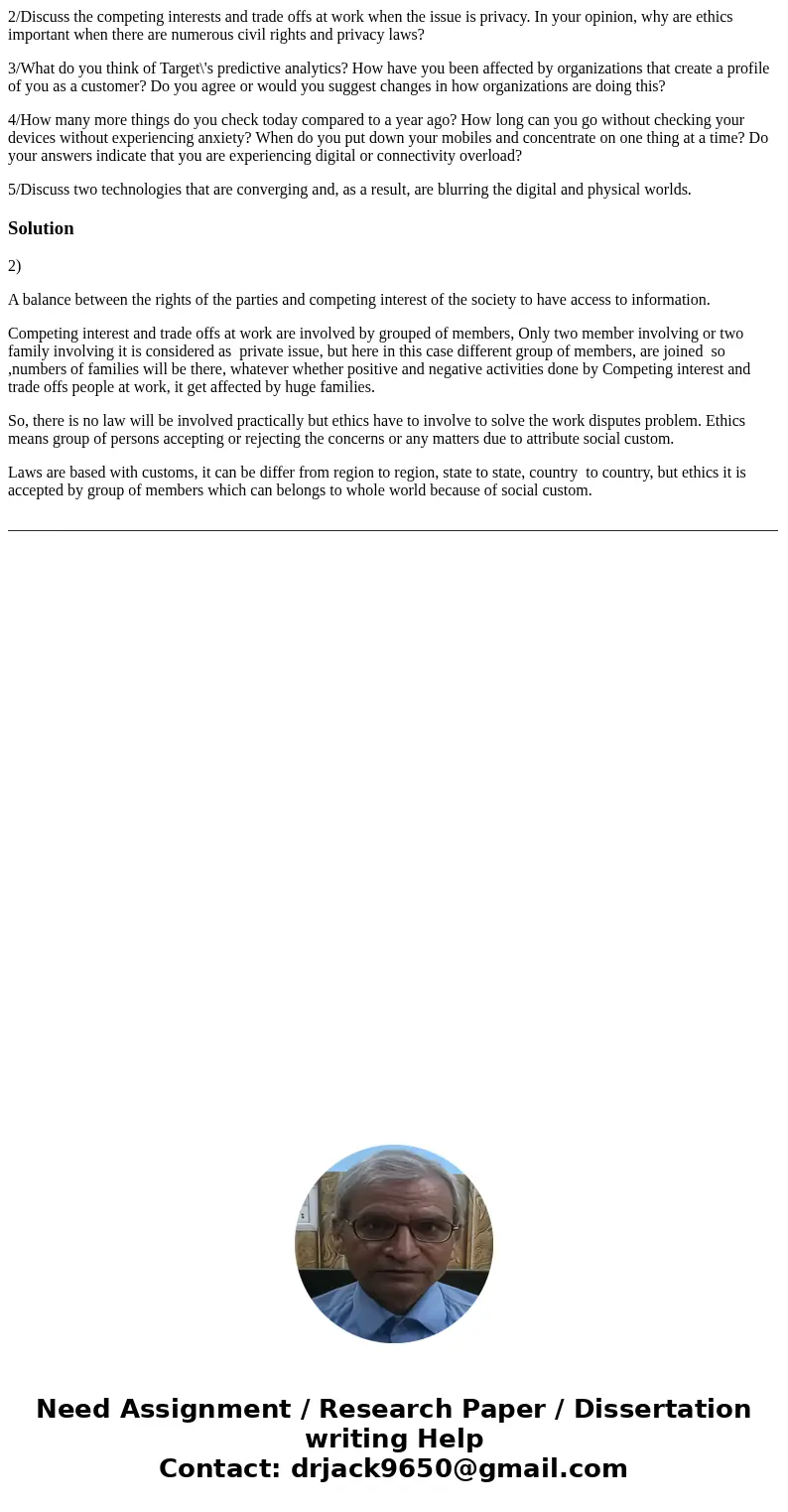 2/Discuss the competing interests and trade offs at work when the issue is privacy. In your opinion, why are ethics important when there are numerous civil righ