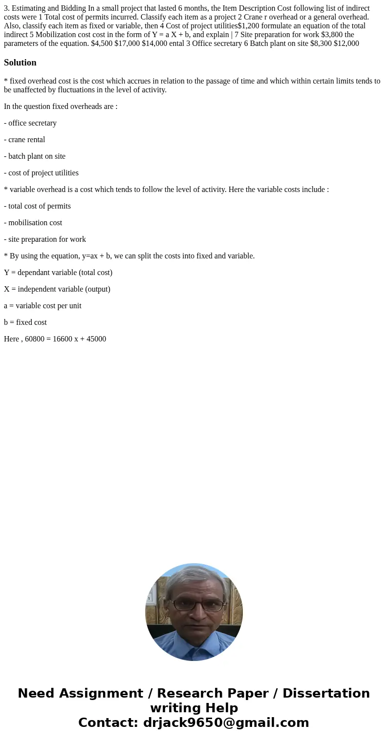 3. Estimating and Bidding In a small project that lasted 6 months, the Item Description Cost following list of indirect costs were 1 Total cost of permits incu  3. Estimating and Bidding In a small project that lasted 6 months, the Item Description Cost following list of indirect costs were 1 Total cost of permits incu