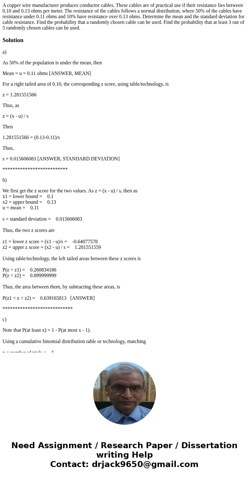 A copper wire manufacturer produces conductor cables. These cables are of practical use if their resistance lies between 0.10 and 0.13 ohms per meter. The resi  A copper wire manufacturer produces conductor cables. These cables are of practical use if their resistance lies between 0.10 and 0.13 ohms per meter. The resi