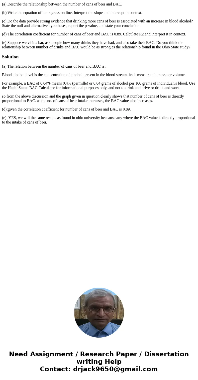 (a) Describe the relationship between the number of cans of beer and BAC. (b) Write the equation of the regression line. Interpret the slope and intercept in co (a) Describe the relationship between the number of cans of beer and BAC. (b) Write the equation of the regression line. Interpret the slope and intercept in co