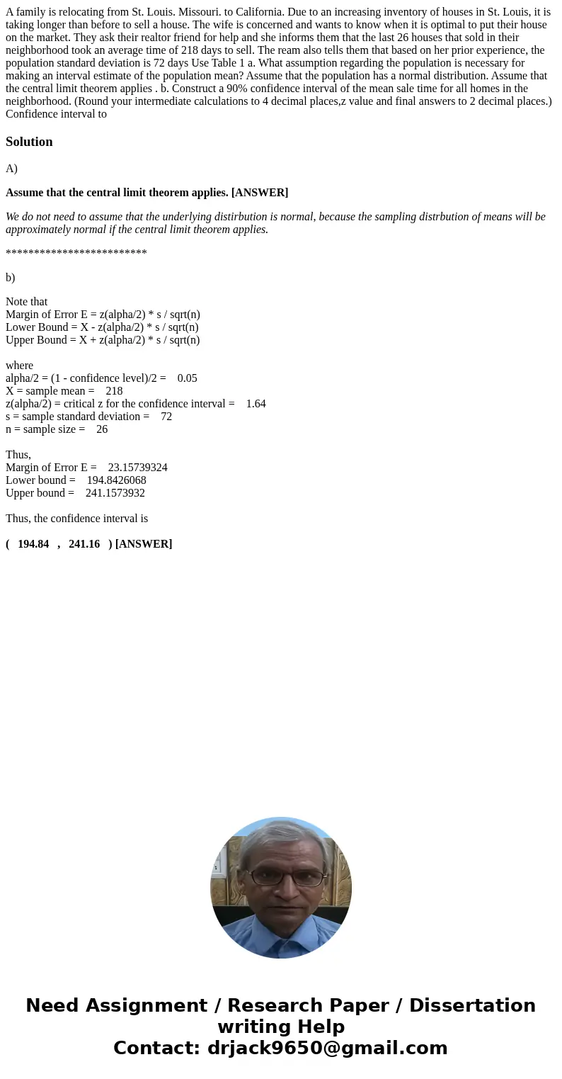 A family is relocating from St. Louis. Missouri. to California. Due to an increasing inventory of houses in St. Louis, it is taking longer than before to sell   A family is relocating from St. Louis. Missouri. to California. Due to an increasing inventory of houses in St. Louis, it is taking longer than before to sell
