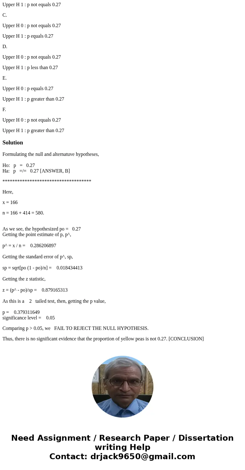 A genetic experiment involving peas yielded one sample of offspring consisting of 414 green peas and 166 yellow peas. Use a 0.05 significance level to test the 
