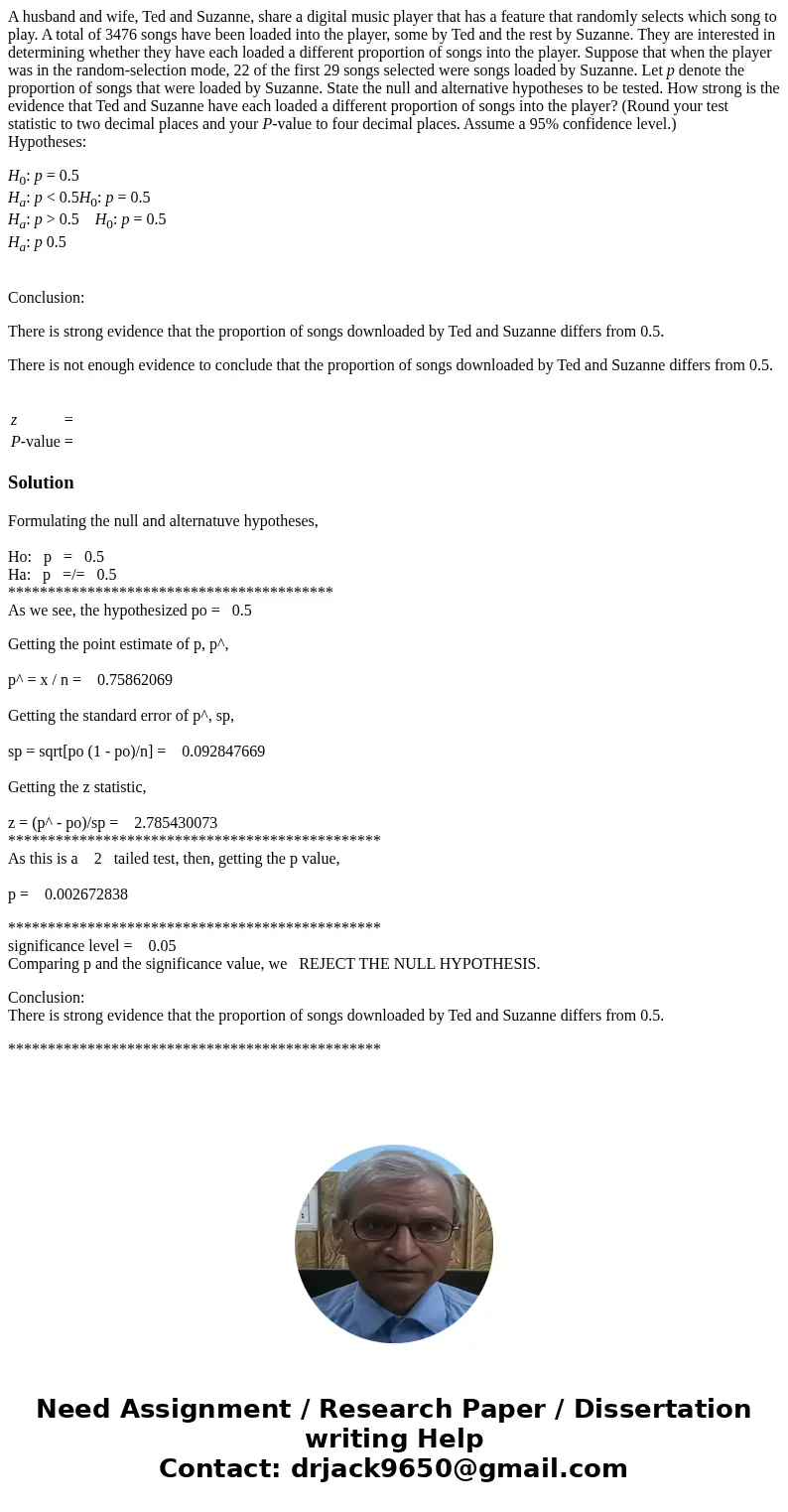 A husband and wife, Ted and Suzanne, share a digital music player that has a feature that randomly selects which song to play. A total of 3476 songs have been l A husband and wife, Ted and Suzanne, share a digital music player that has a feature that randomly selects which song to play. A total of 3476 songs have been l