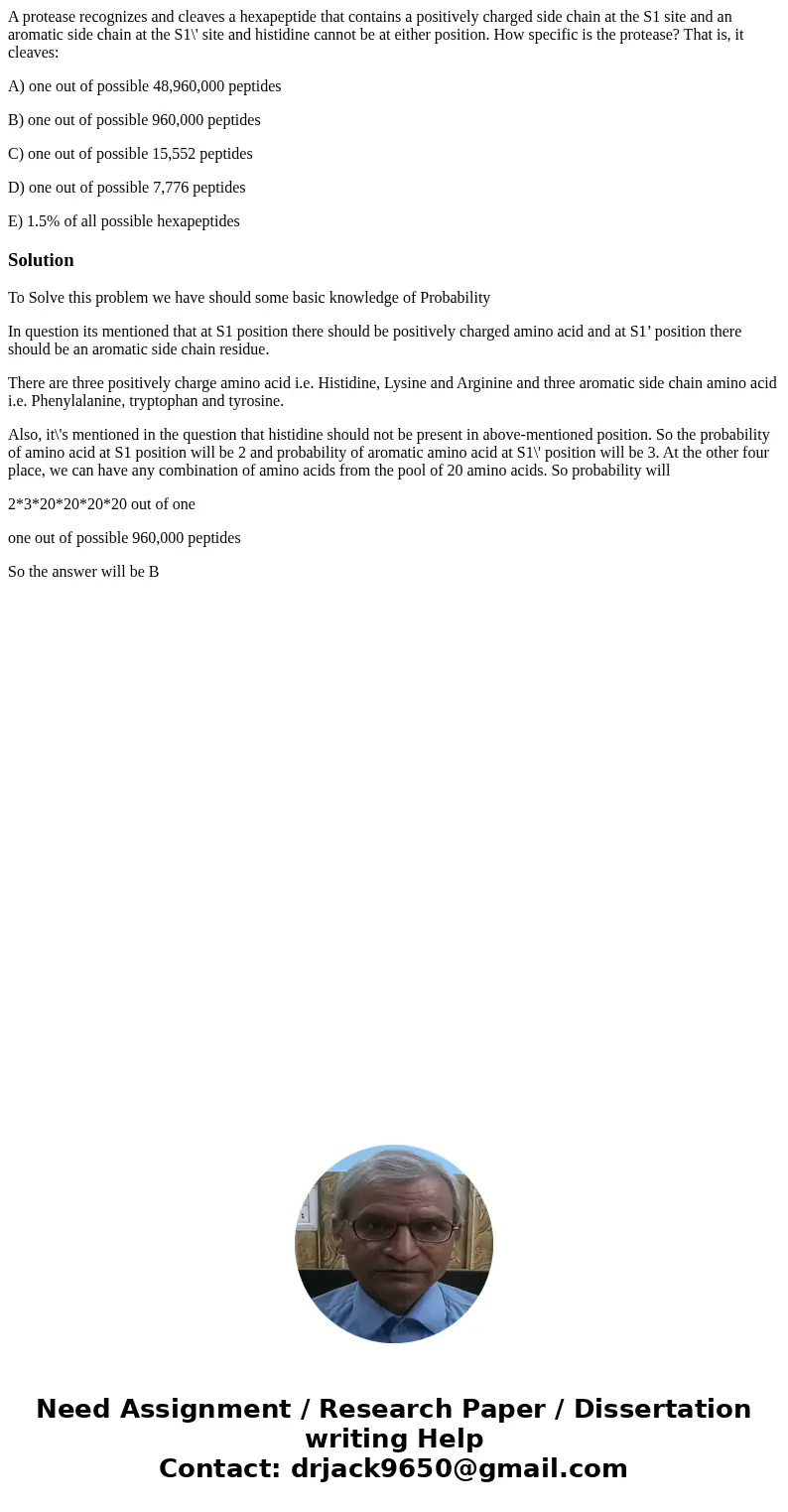 A protease recognizes and cleaves a hexapeptide that contains a positively charged side chain at the S1 site and an aromatic side chain at the S1\' site and his
