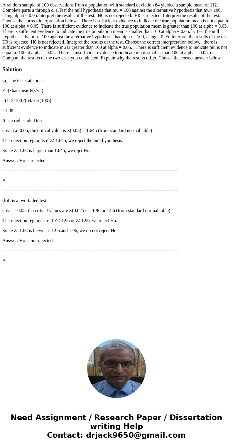  A random sample of 100 observations from a population with standard deviation 64 yielded a sample mean of 112. Complete parts a through c. a.Test the null hypo