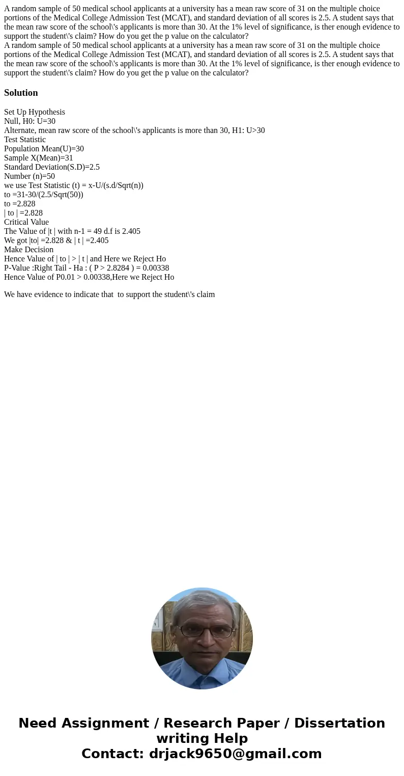 A random sample of 50 medical school applicants at a university has a mean raw score of 31 on the multiple choice portions of the Medical College Admission Test A random sample of 50 medical school applicants at a university has a mean raw score of 31 on the multiple choice portions of the Medical College Admission Test