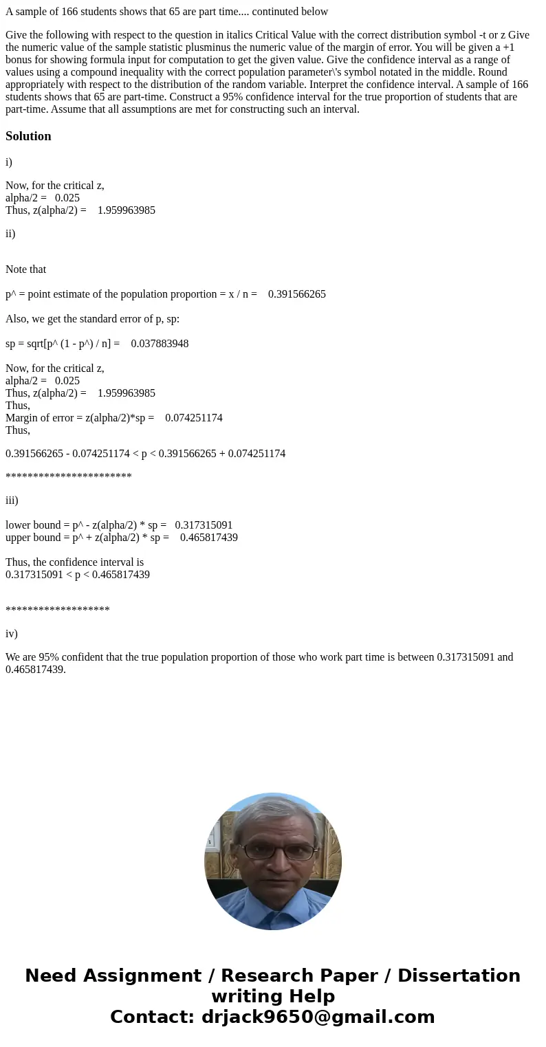A sample of 166 students shows that 65 are part time.... continuted below Give the following with respect to the question in italics Critical Value with the cor A sample of 166 students shows that 65 are part time.... continuted below Give the following with respect to the question in italics Critical Value with the cor