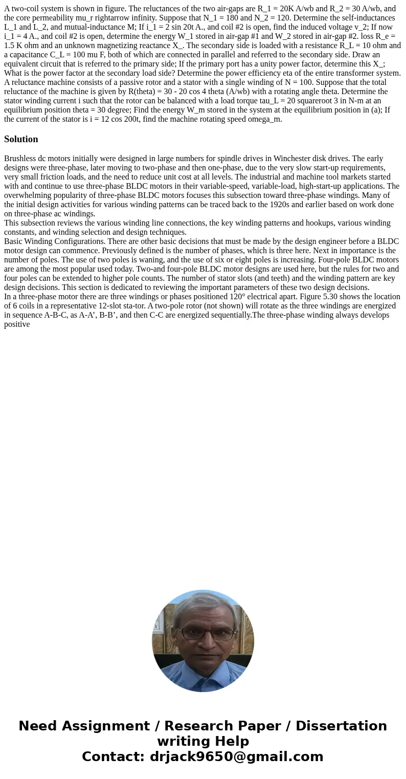  A two-coil system is shown in figure. The reluctances of the two air-gaps are R_1 = 20K A/wb and R_2 = 30 A/wb, and the core permeability mu_r rightarrow infin