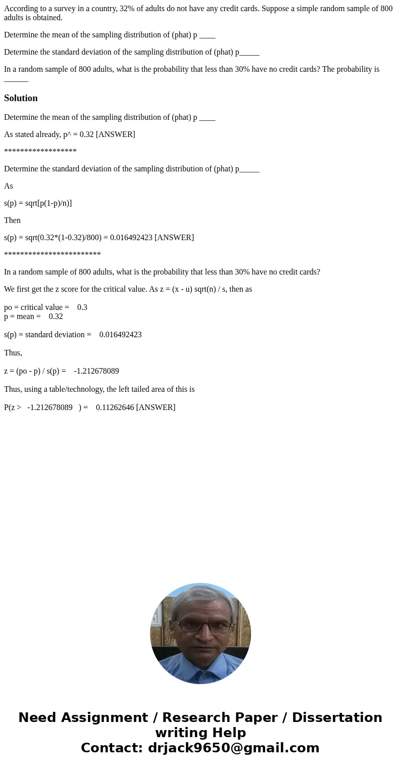 According to a survey in a country, 32% of adults do not have any credit cards. Suppose a simple random sample of 800 adults is obtained. Determine the mean of  According to a survey in a country, 32% of adults do not have any credit cards. Suppose a simple random sample of 800 adults is obtained. Determine the mean of