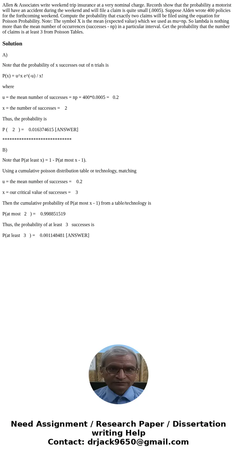  Allen & Associates write weekend trip insurance at a very nominal charge. Records show that the probability a motorist will have an accident during the wee