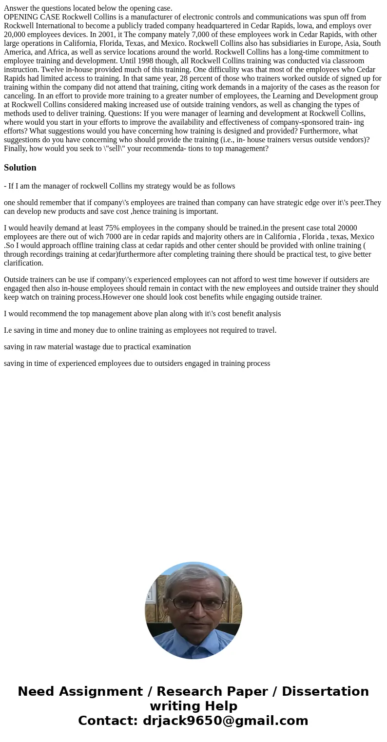 Answer the questions located below the opening case. OPENING CASE Rockwell Collins is a manufacturer of electronic controls and communications was spun off from