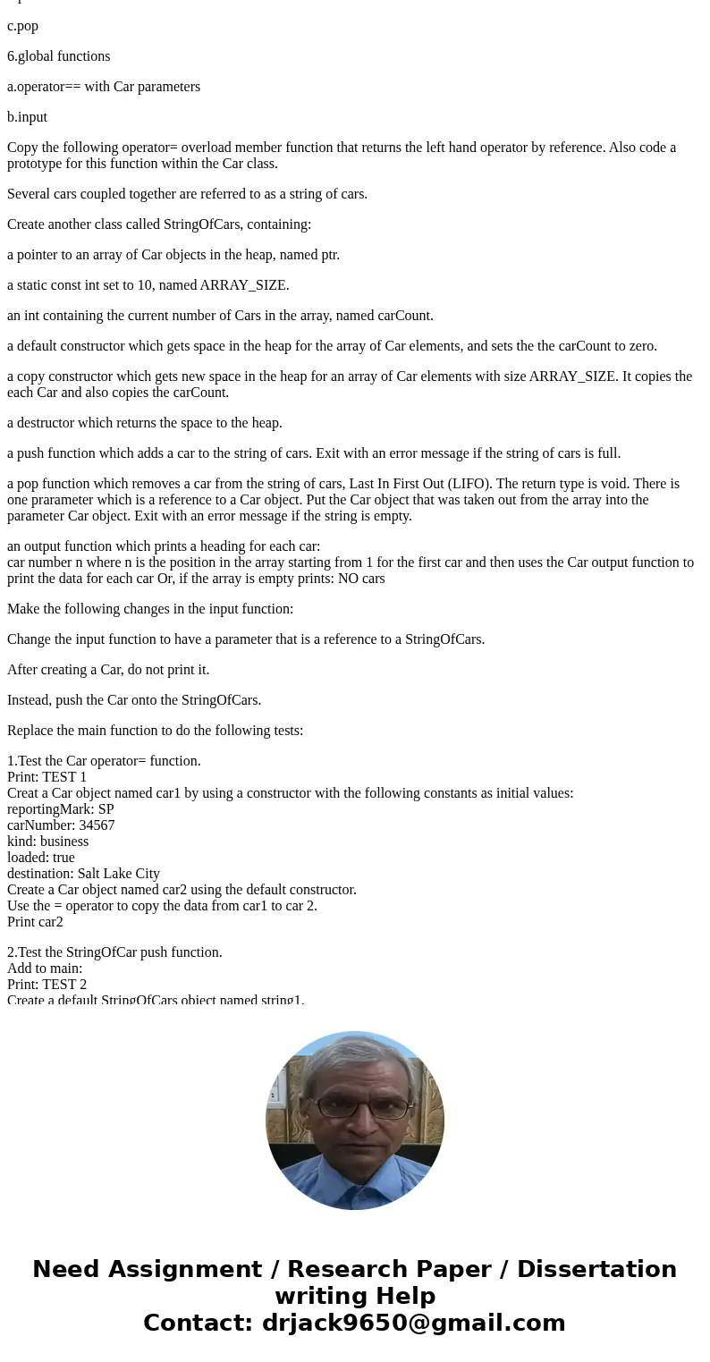 Assignment D In Problem D1 we will use a file to contain the data which we will read into the program. In Problem D2 we will build a StringOfCar class which wi  Assignment D In Problem D1 we will use a file to contain the data which we will read into the program. In Problem D2 we will build a StringOfCar class which wi