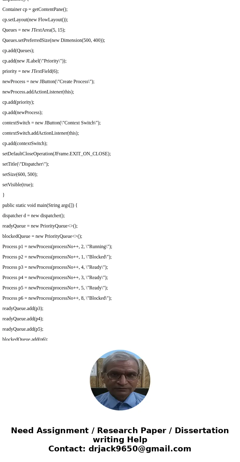 Below is the question I need help with. It need to be done in Java. I need help making the priority queue part of the assignment, if you can add the GUI it will Below is the question I need help with. It need to be done in Java. I need help making the priority queue part of the assignment, if you can add the GUI it will