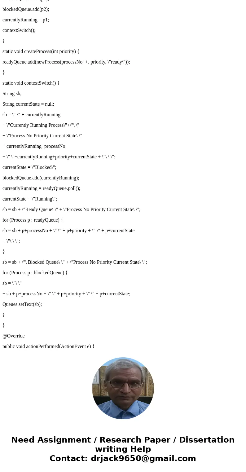 Below is the question I need help with. It need to be done in Java. I need help making the priority queue part of the assignment, if you can add the GUI it will Below is the question I need help with. It need to be done in Java. I need help making the priority queue part of the assignment, if you can add the GUI it will