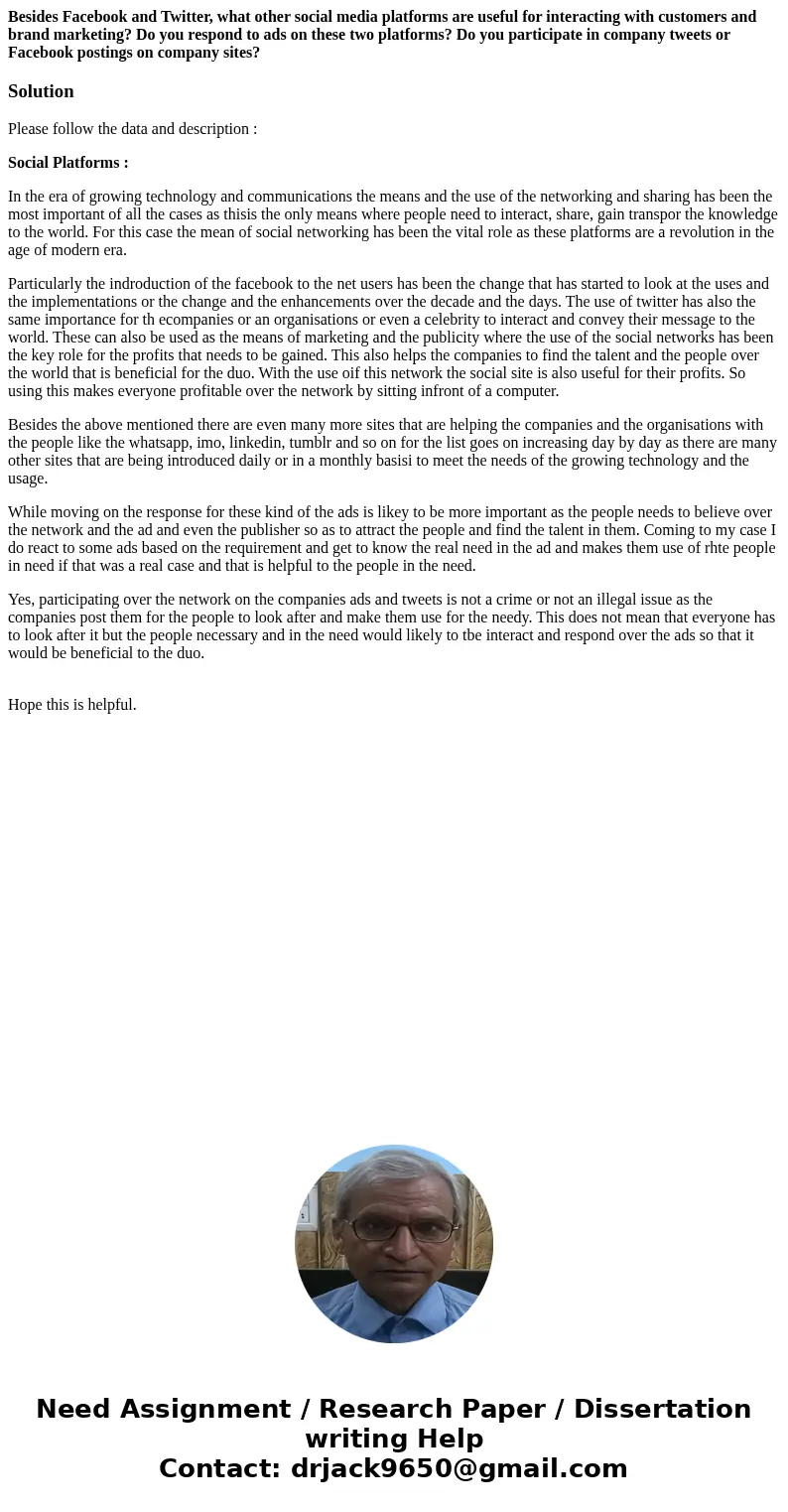 Besides Facebook and Twitter, what other social media platforms are useful for interacting with customers and brand marketing? Do you respond to ads on these tw Besides Facebook and Twitter, what other social media platforms are useful for interacting with customers and brand marketing? Do you respond to ads on these tw
