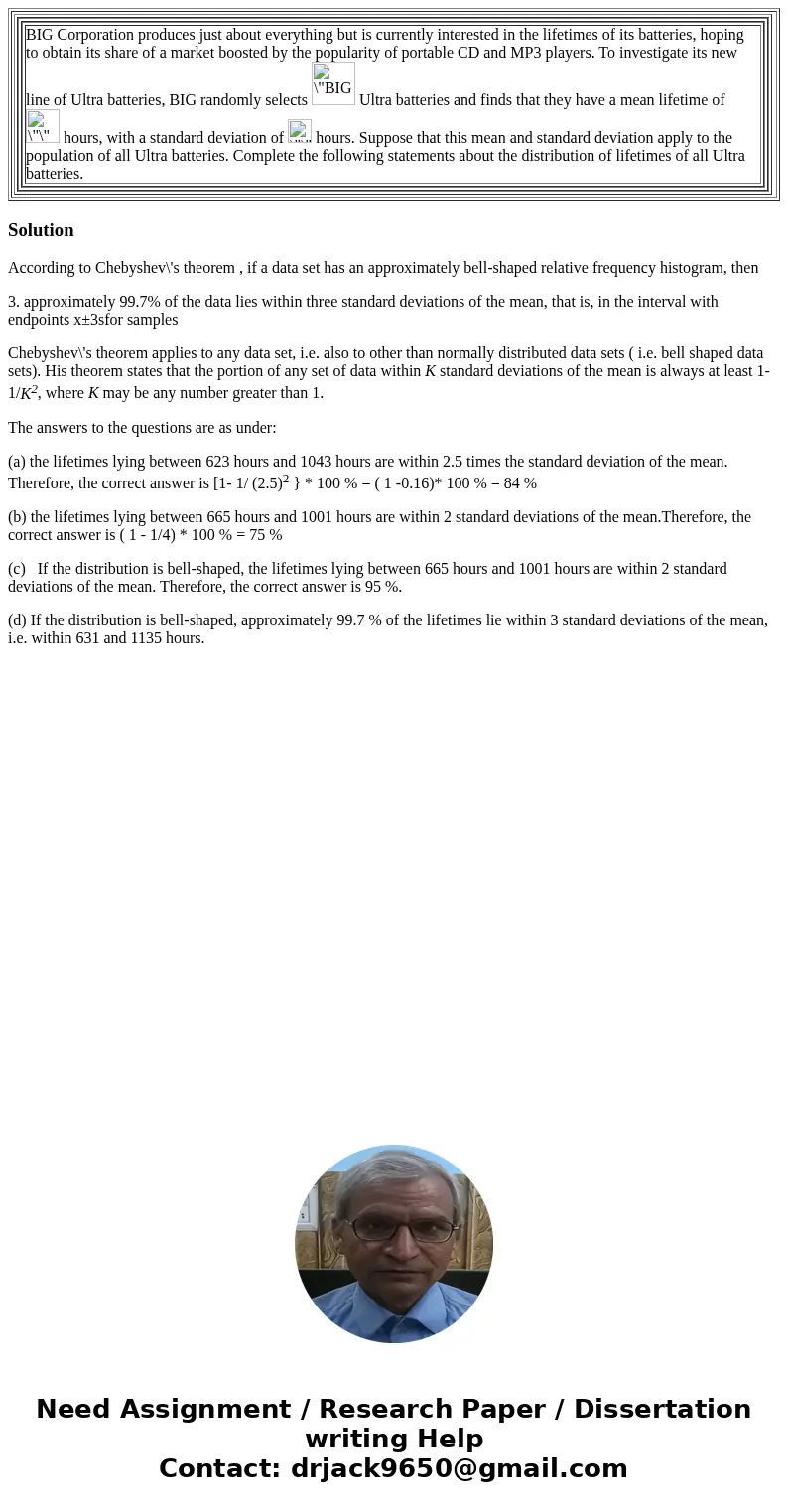 BIG Corporation produces just about everything but is currently interested in the lifetimes of its batteries, hoping to obtain its share of a market boosted by  BIG Corporation produces just about everything but is currently interested in the lifetimes of its batteries, hoping to obtain its share of a market boosted by