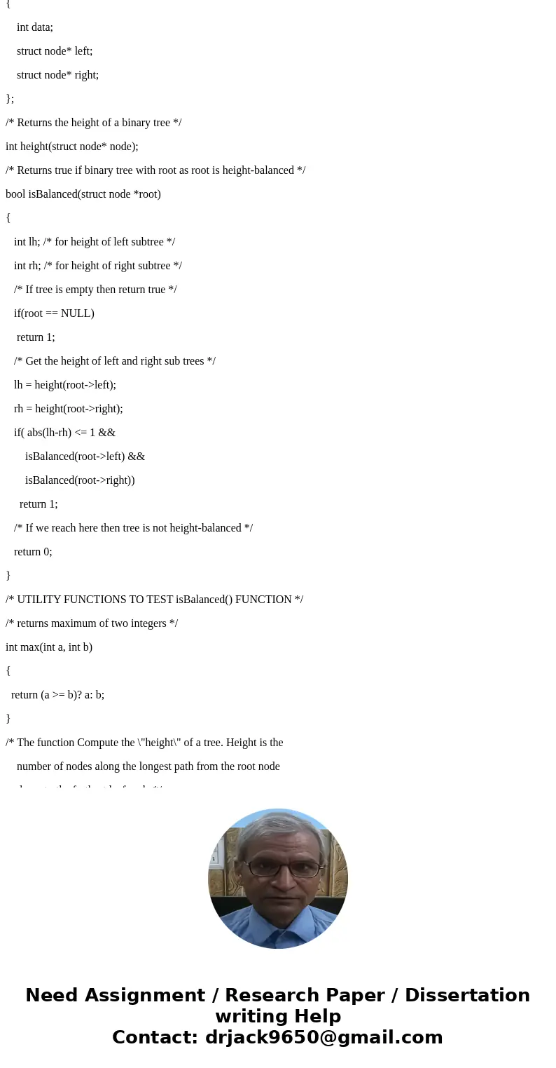 C++ Tree Balancing Problem How would you define the isBalance() function to check if the tree is balanced with the following code? #include <iostream> usi C++ Tree Balancing Problem How would you define the isBalance() function to check if the tree is balanced with the following code? #include <iostream> usi