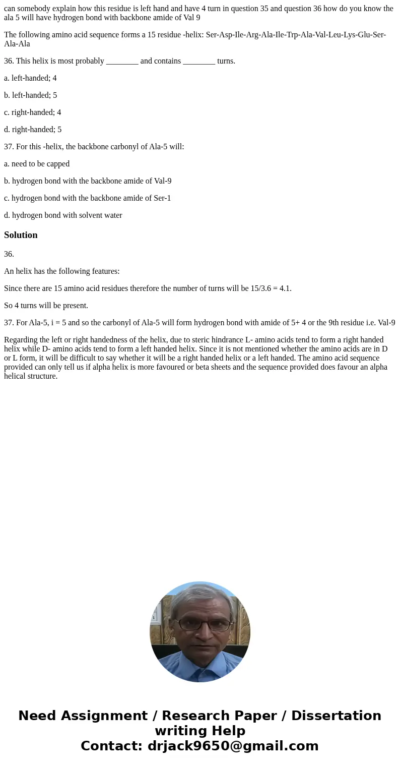can somebody explain how this residue is left hand and have 4 turn in question 35 and question 36 how do you know the ala 5 will have hydrogen bond with backbon can somebody explain how this residue is left hand and have 4 turn in question 35 and question 36 how do you know the ala 5 will have hydrogen bond with backbon
