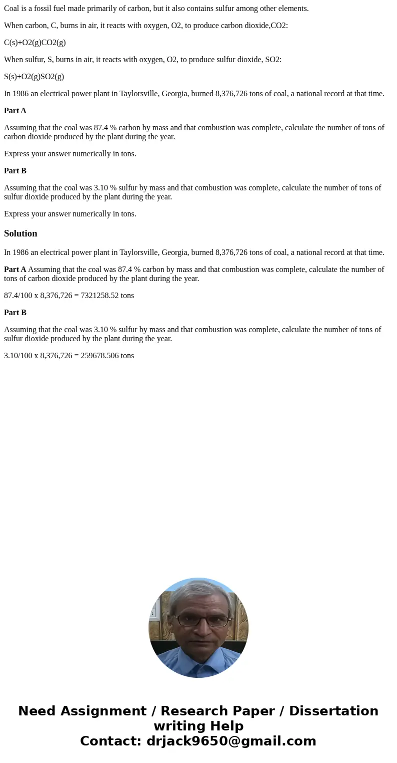 Coal is a fossil fuel made primarily of carbon, but it also contains sulfur among other elements. When carbon, C, burns in air, it reacts with oxygen, O2, to pr