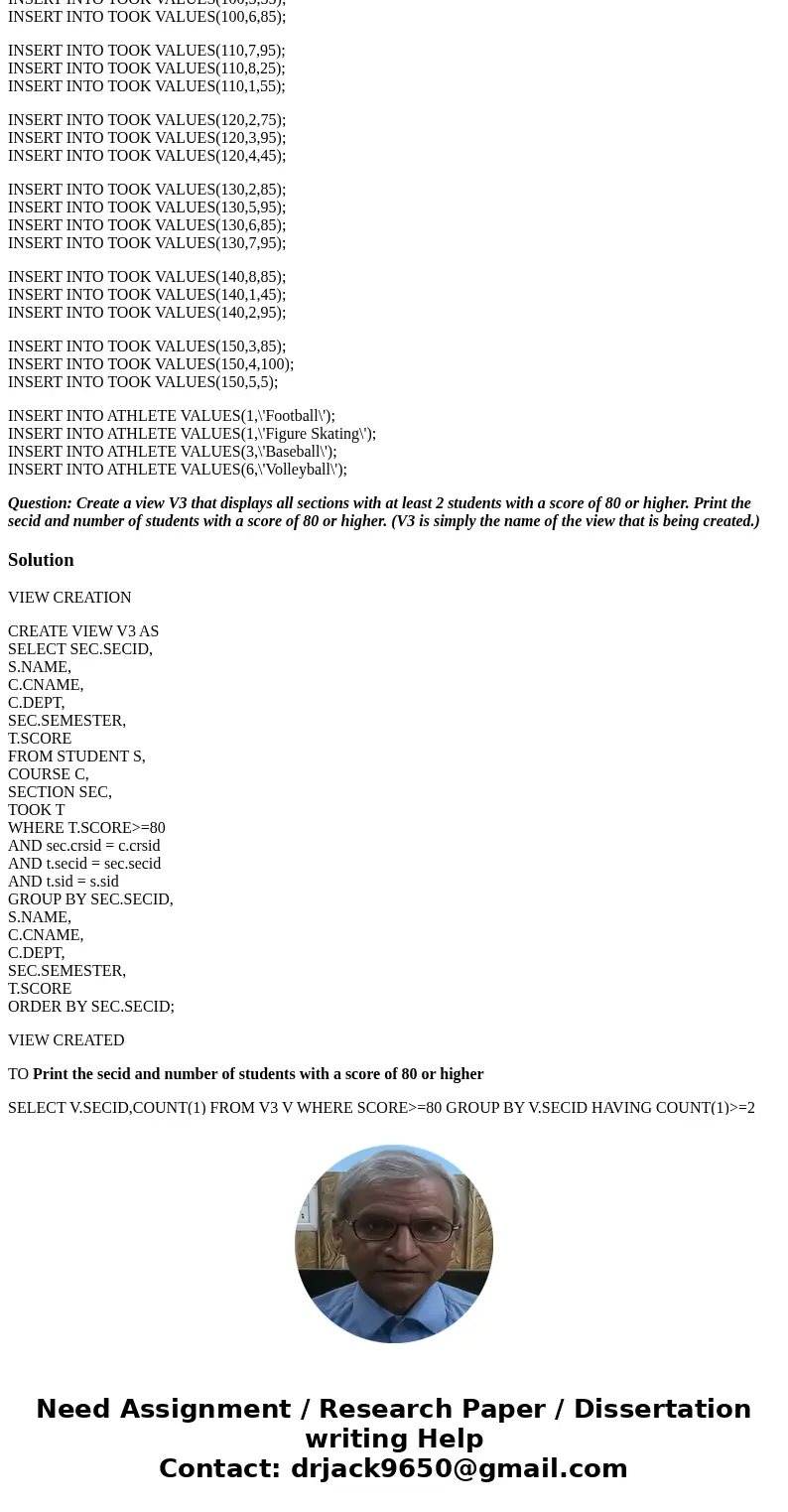 Consider the database with the following schema: STUDENT(sid, name, address, isInternational) COURSE(crsid, name, dept) SECTION(secid, crsid, semester) TOOK(sec