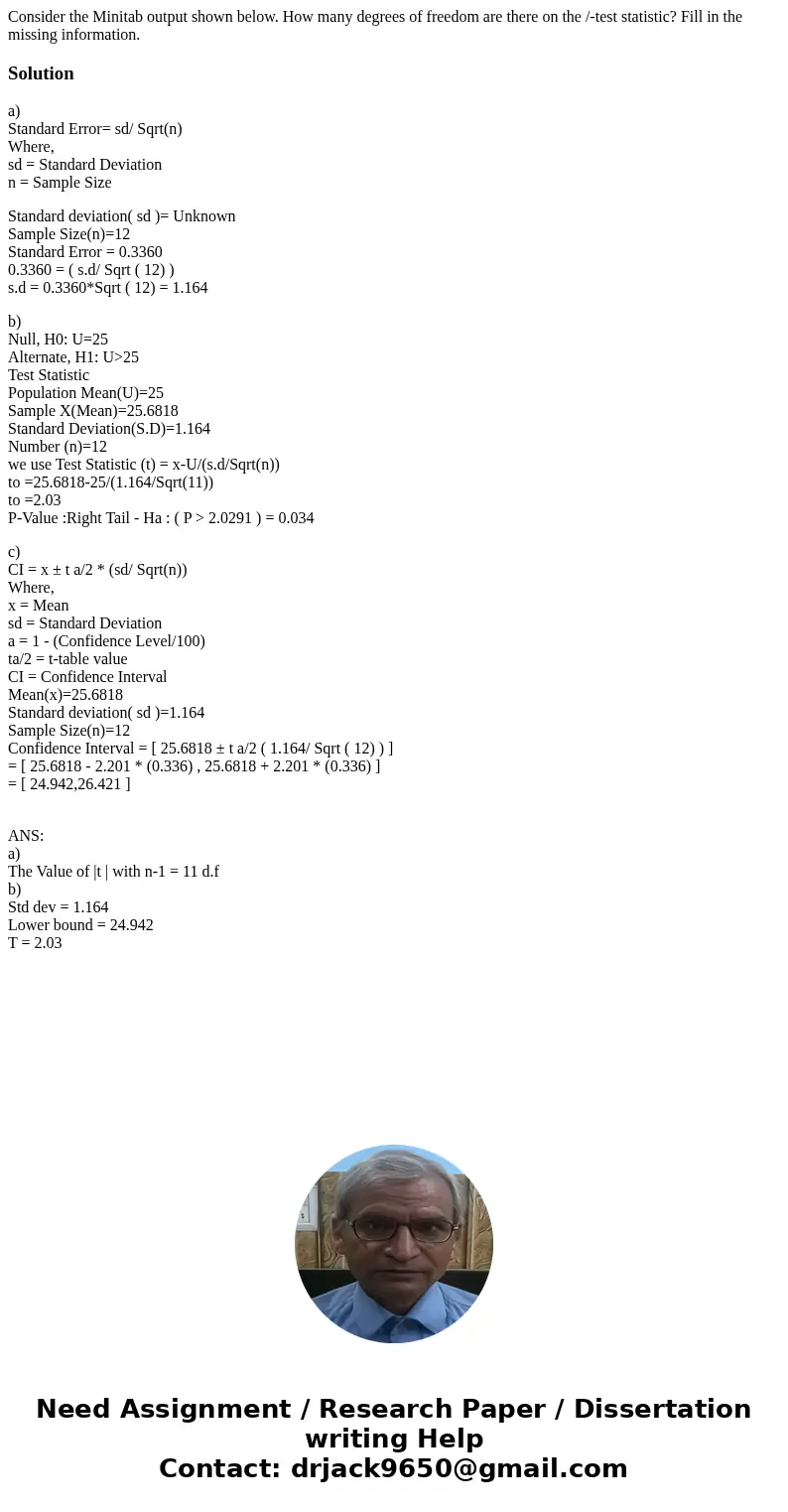 Consider the Minitab output shown below. How many degrees of freedom are there on the /-test statistic? Fill in the missing information.Solutiona) Standard Err  Consider the Minitab output shown below. How many degrees of freedom are there on the /-test statistic? Fill in the missing information.Solutiona) Standard Err