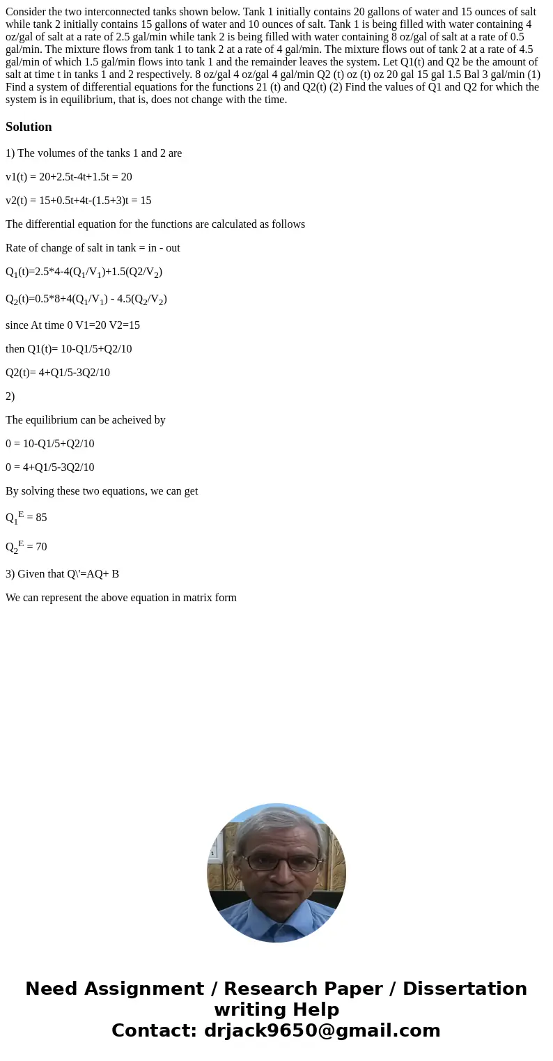 Consider the two interconnected tanks shown below. Tank 1 initially contains 20 gallons of water and 15 ounces of salt while tank 2 initially contains 15 gallo  Consider the two interconnected tanks shown below. Tank 1 initially contains 20 gallons of water and 15 ounces of salt while tank 2 initially contains 15 gallo