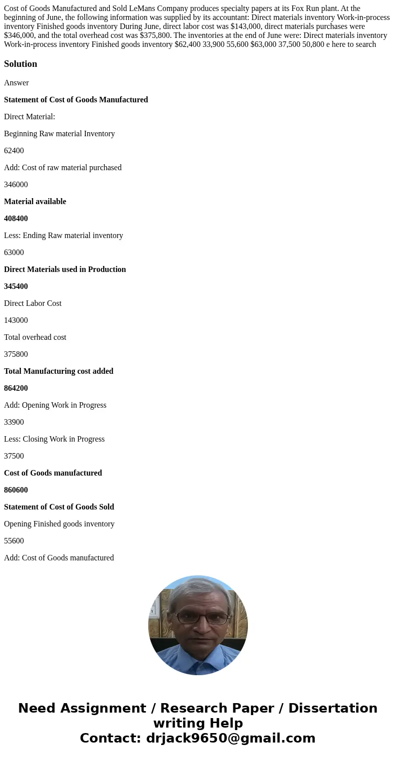  Cost of Goods Manufactured and Sold LeMans Company produces specialty papers at its Fox Run plant. At the beginning of June, the following information was supp