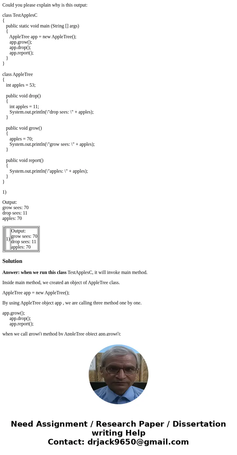 Could you please explain why is this output: class TestApplesC { public static void main (String [] args) { AppleTree app = new AppleTree(); app.grow(); app.dro
