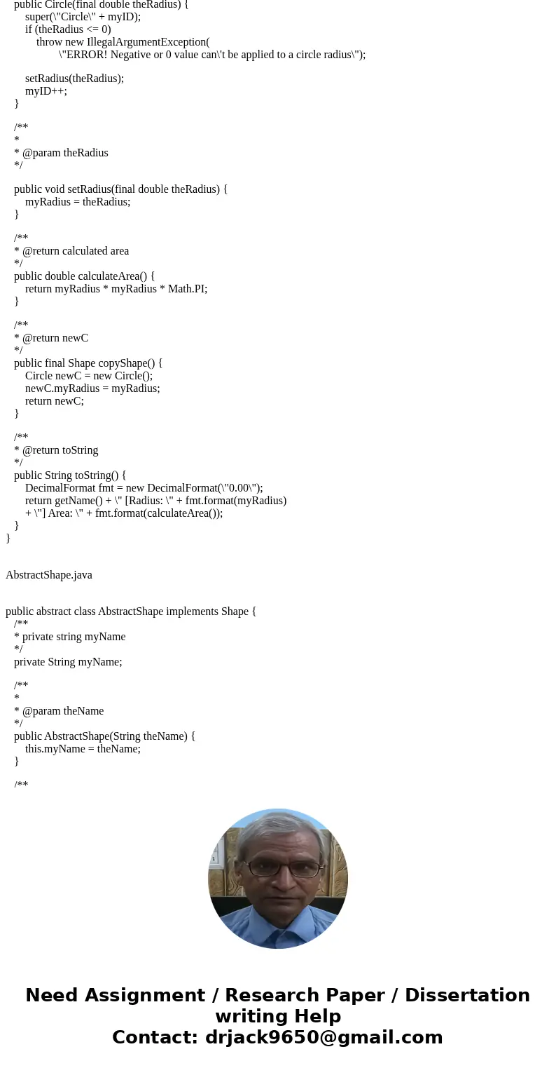 Creat Shape classes from scratch DETAILS You will create 3 shape classes (Circle, Rectangle, Triangle) that all inherit from a single abstract class called Abst
