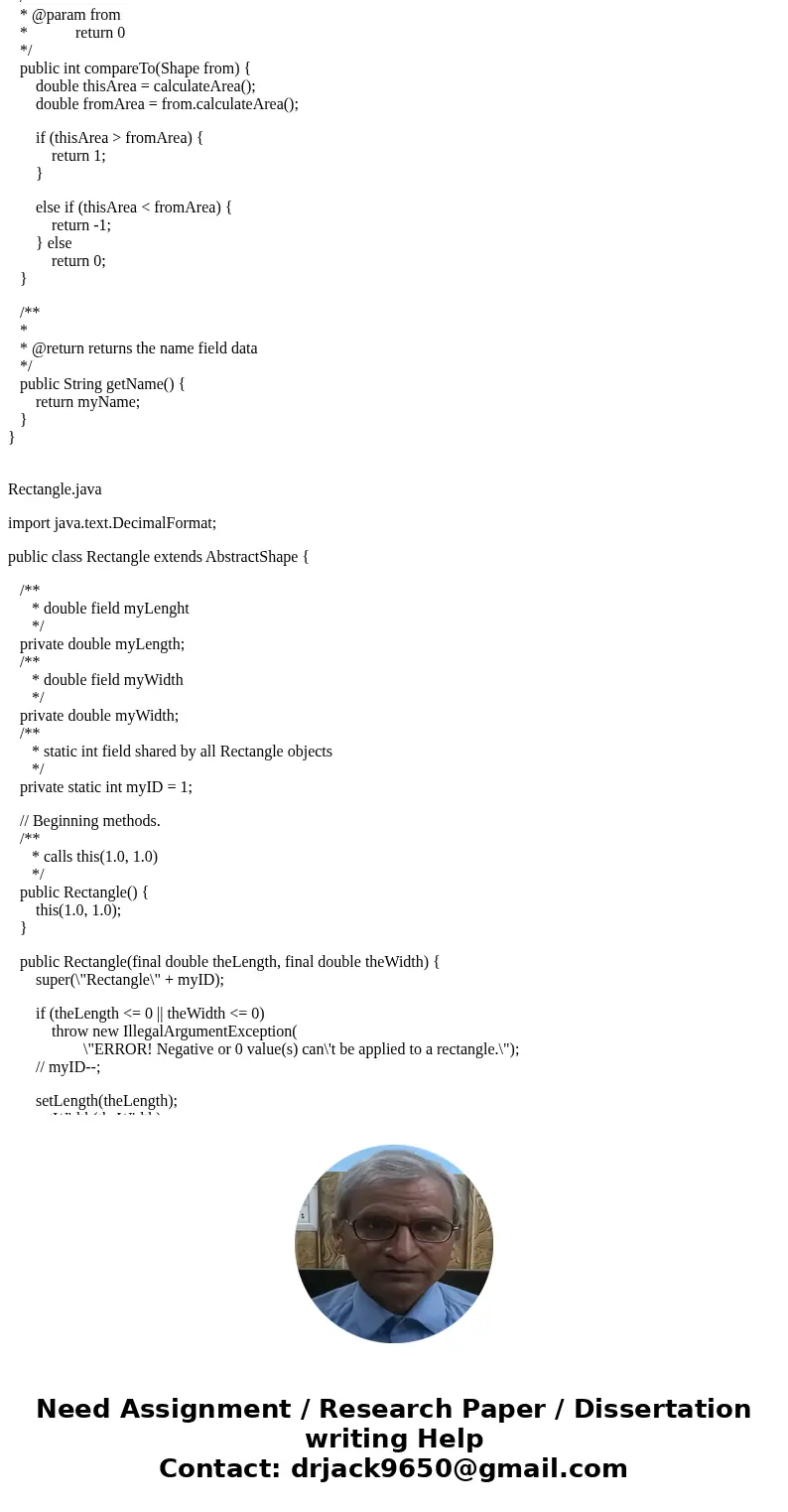 Creat Shape classes from scratch DETAILS You will create 3 shape classes (Circle, Rectangle, Triangle) that all inherit from a single abstract class called Abst