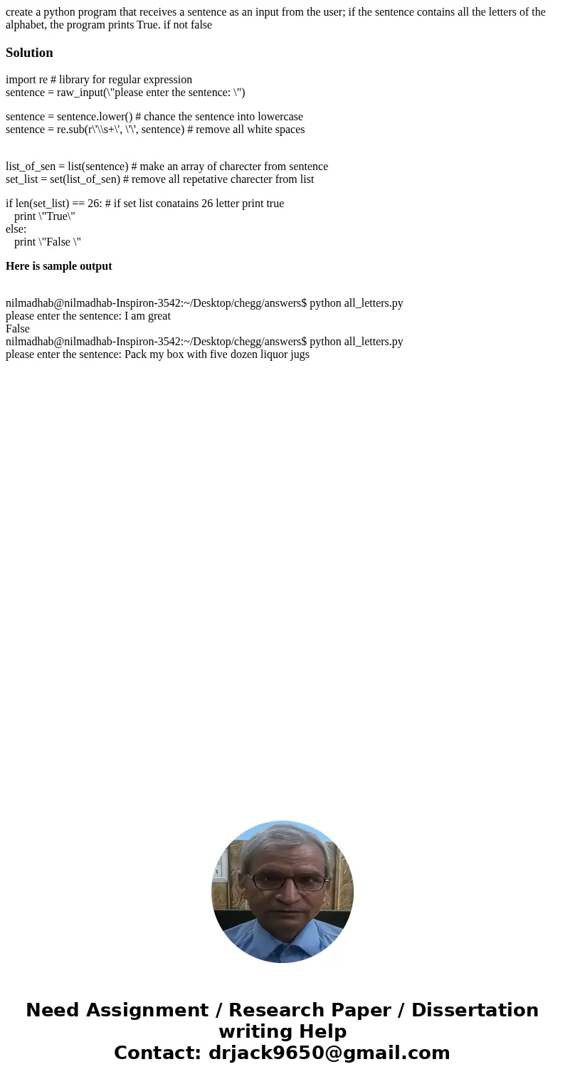 create a python program that receives a sentence as an input from the user; if the sentence contains all the letters of the alphabet, the program prints True. i create a python program that receives a sentence as an input from the user; if the sentence contains all the letters of the alphabet, the program prints True. i