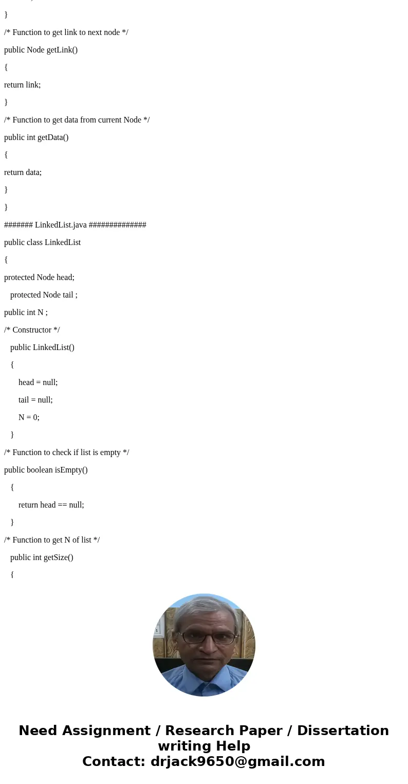 Create a single linked list and implement the below methods (do not import from java library) 1.Insert at the tail of the linked list 2.Insert at the head of th Create a single linked list and implement the below methods (do not import from java library) 1.Insert at the tail of the linked list 2.Insert at the head of th