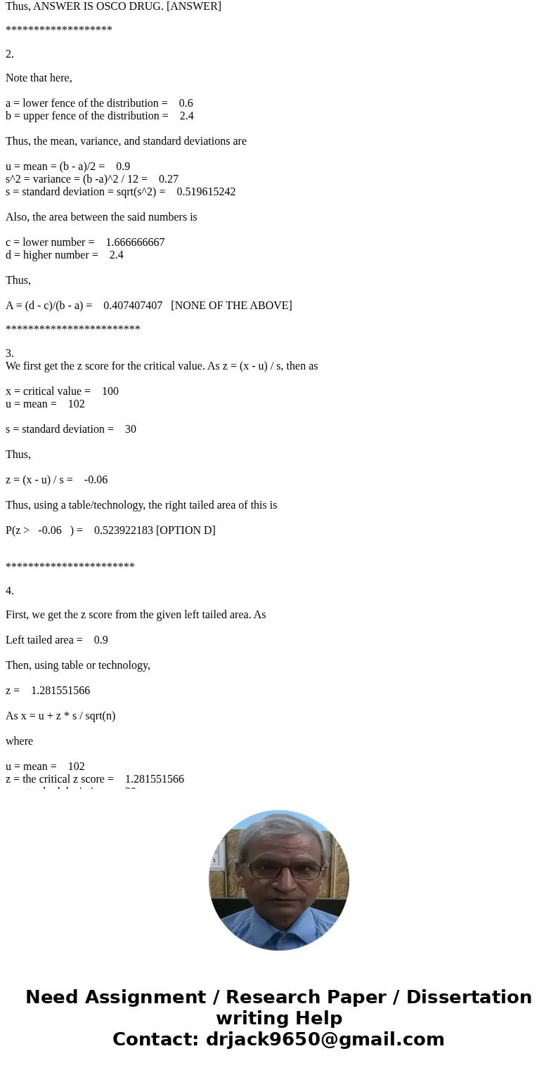 Customer checkout time at Osco Drug is uniformly distributed between 0.6 and 2.4 minutes. The check out time at Walgreens is normally distributed with mean 0f 1 Customer checkout time at Osco Drug is uniformly distributed between 0.6 and 2.4 minutes. The check out time at Walgreens is normally distributed with mean 0f 1