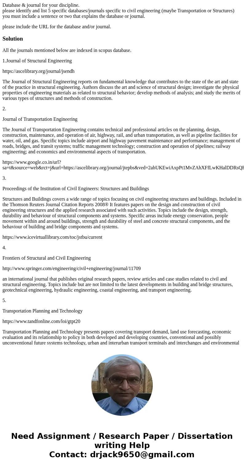 Database & journal for your discipline. please identify and list 5 specific databases/journals specific to civil engineering (maybe Transportation or Struct Database & journal for your discipline. please identify and list 5 specific databases/journals specific to civil engineering (maybe Transportation or Struct