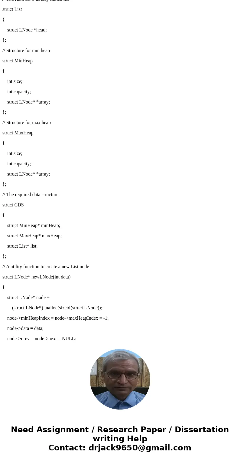 Describe a data structure that supports both removeMin() and removeMax() with O(log(n)) complexity. You need to show the implementation of insert(), removeMin(  Describe a data structure that supports both removeMin() and removeMax() with O(log(n)) complexity. You need to show the implementation of insert(), removeMin(