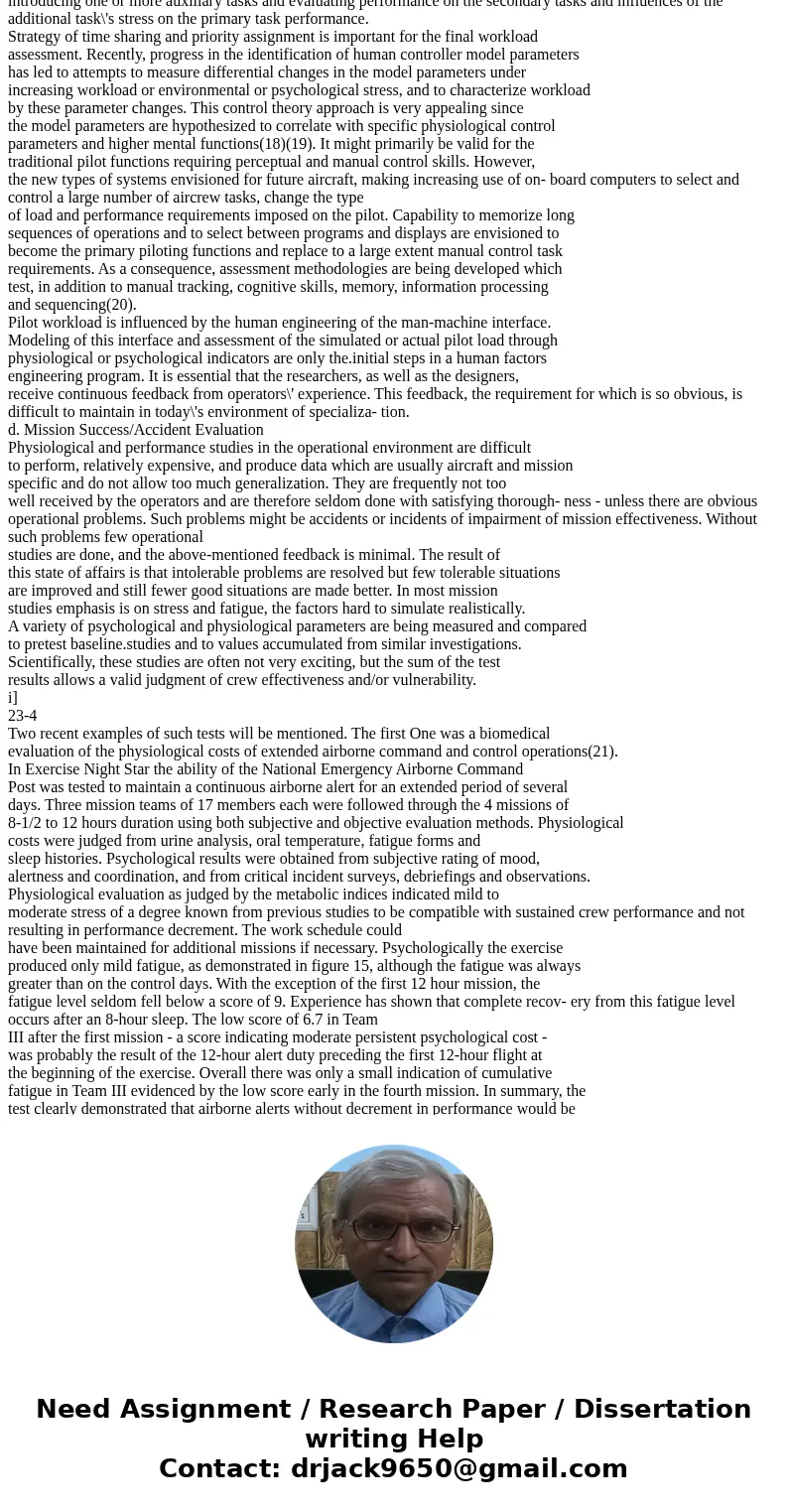 Describe the possible impacts(s) of physiological and psychological factors on system operation and the completion of a defined mission. Describe the possible i Describe the possible impacts(s) of physiological and psychological factors on system operation and the completion of a defined mission. Describe the possible i