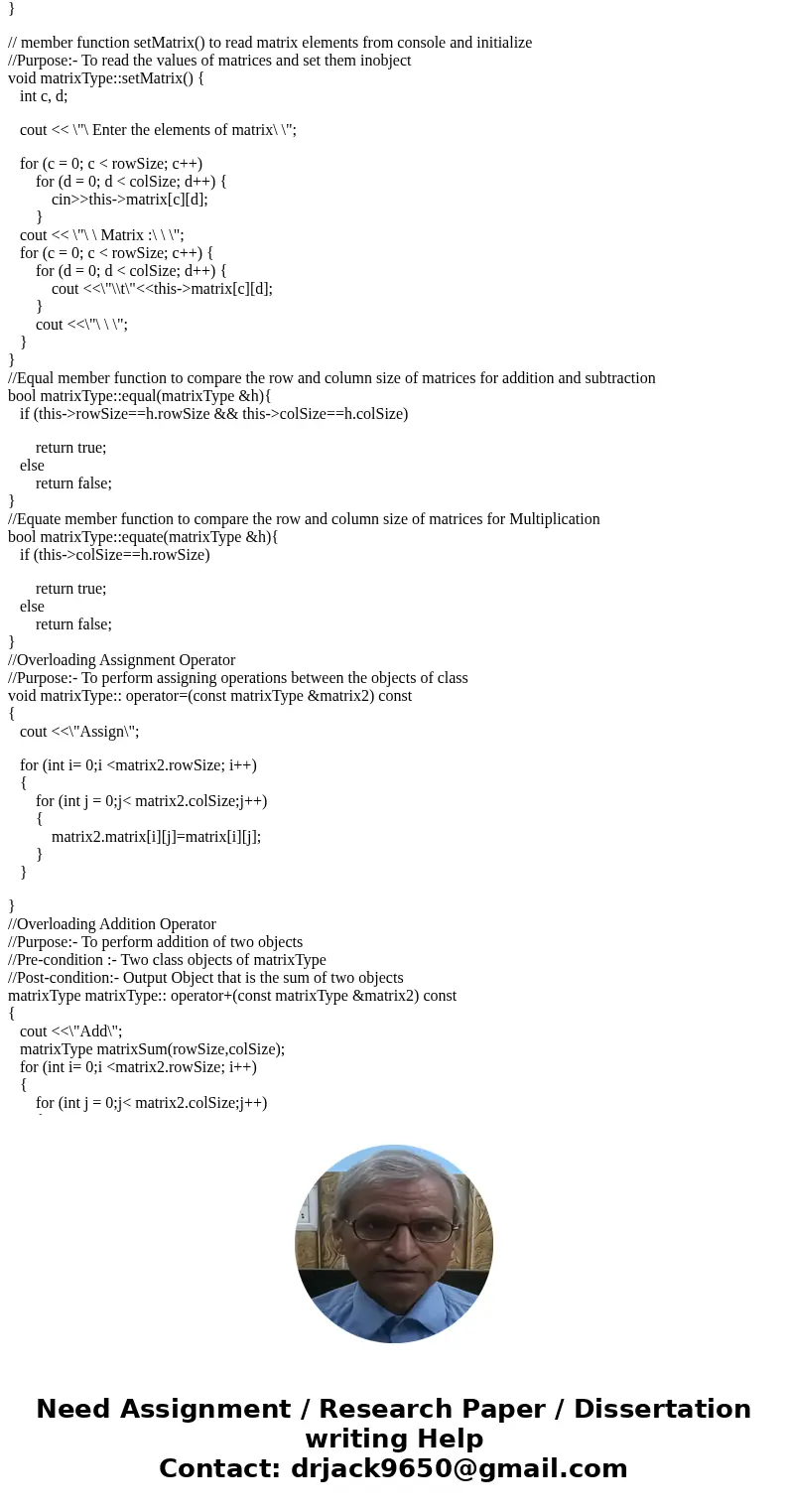 Design a class to perform various matrix operations. A matrix is a set of numbers arranged in rows and columns. Therefore, every element of a matrix has a row p Design a class to perform various matrix operations. A matrix is a set of numbers arranged in rows and columns. Therefore, every element of a matrix has a row p