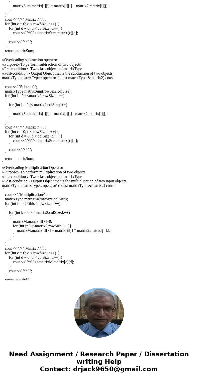 Design a class to perform various matrix operations. A matrix is a set of numbers arranged in rows and columns. Therefore, every element of a matrix has a row p Design a class to perform various matrix operations. A matrix is a set of numbers arranged in rows and columns. Therefore, every element of a matrix has a row p