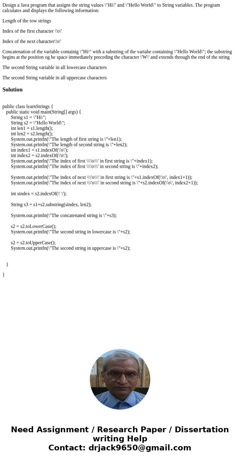 Design a Java program that assigns the string values \ Design a Java program that assigns the string values \