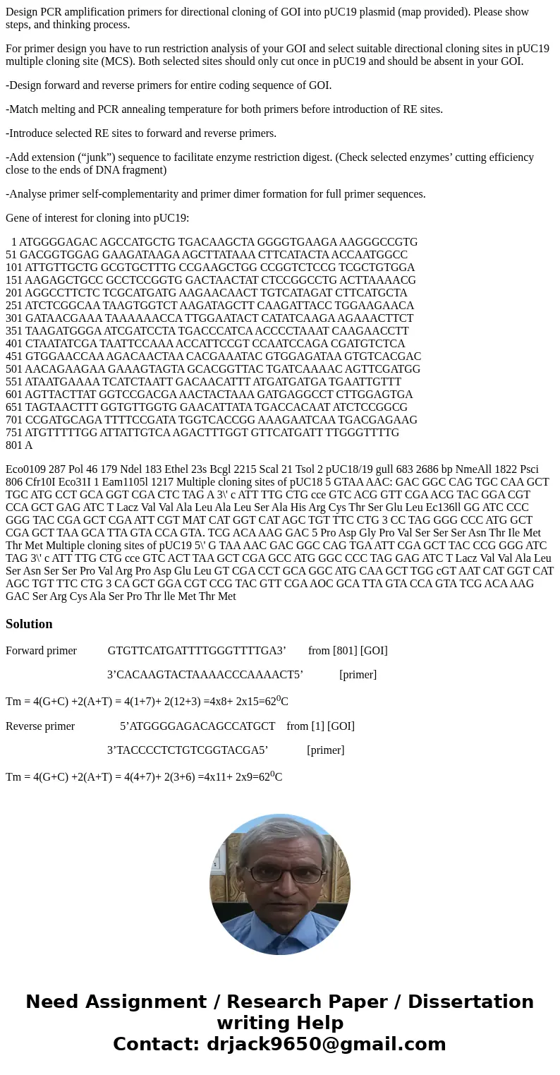 Design PCR amplification primers for directional cloning of GOI into pUC19 plasmid (map provided). Please show steps, and thinking process. For primer design yo Design PCR amplification primers for directional cloning of GOI into pUC19 plasmid (map provided). Please show steps, and thinking process. For primer design yo