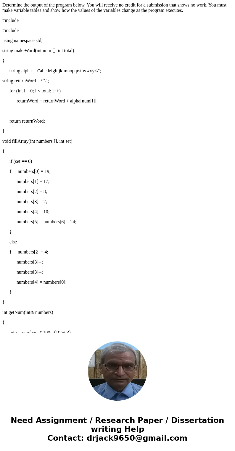Determine the output of the program below. You will receive no credit for a submission that shows no work. You must make variable tables and show how the values Determine the output of the program below. You will receive no credit for a submission that shows no work. You must make variable tables and show how the values