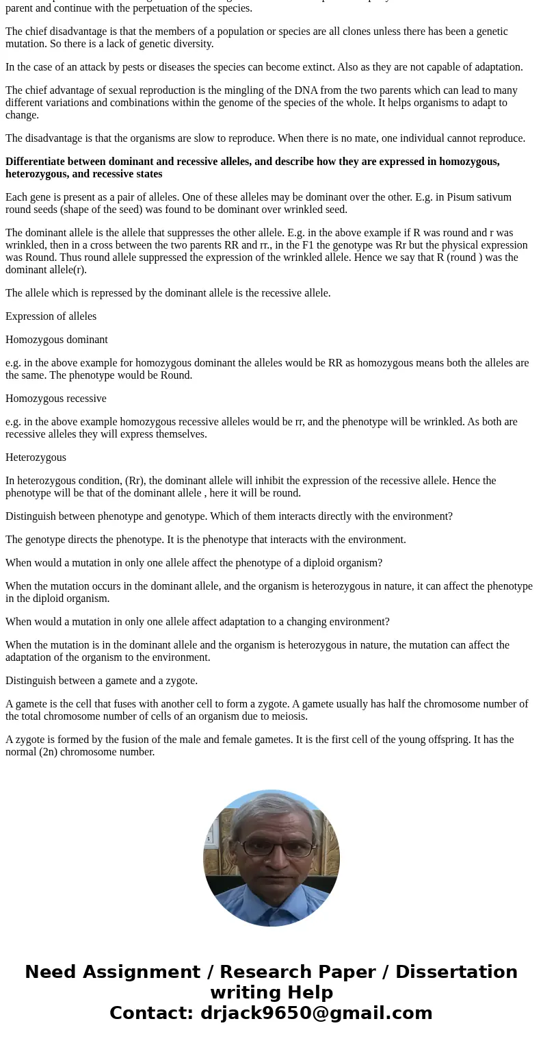 Differentiate between asexual and sexual reproduction, and explain the advantages and disadvantages of each. Differentiate between dominant and recessive allele Differentiate between asexual and sexual reproduction, and explain the advantages and disadvantages of each. Differentiate between dominant and recessive allele