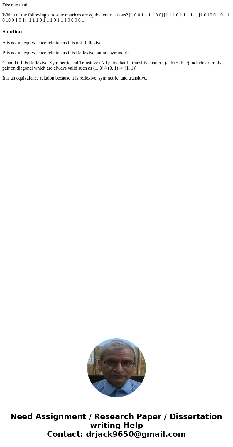 Discrete math Which of the following zero-one matrices are equivalent relations? [1 0 0 1 1 1 1 0 0] [1 1 1 0 1 1 1 1 1] [1 0 10 0 1 0 1 1 0 10 0 1 0 1] [1 1 1 