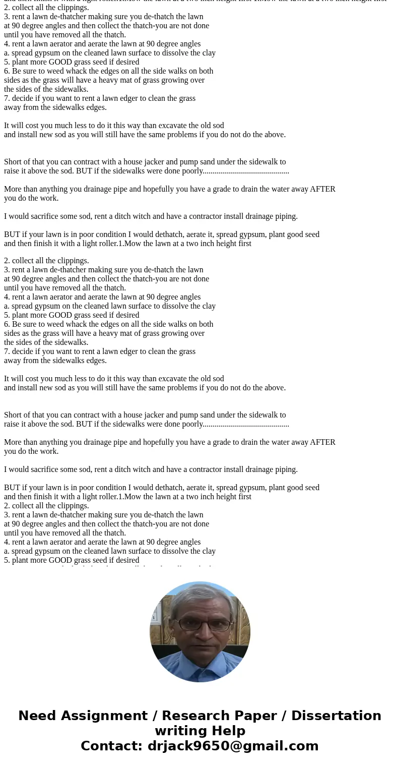Draw and sketch a custom system for irrigating a level grass yard of no less than ¼ acre around 1,500 square foot foundation for a house and determine the total