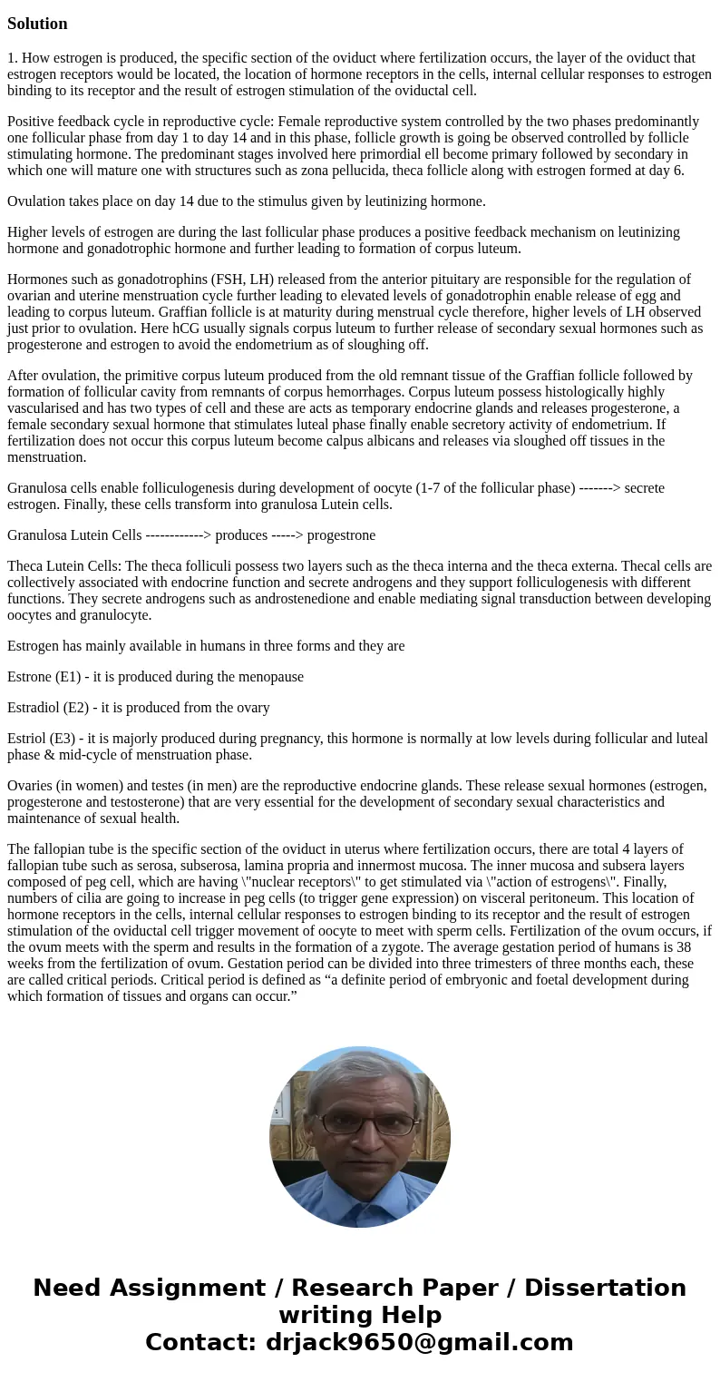 During female estrous cycles, one effect of estrogen binding to its receptor in the oviduct is to provide an environment for successful fertilization to occur b During female estrous cycles, one effect of estrogen binding to its receptor in the oviduct is to provide an environment for successful fertilization to occur b