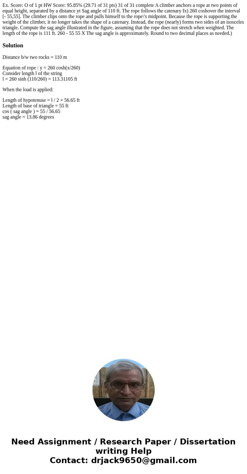 Ex. Score: O of 1 pt HW Score: 95.85% (29.71 of 31 pts) 31 of 31 complete A climber anchors a rope at two points of equal height, separated by a distance yt Sa  Ex. Score: O of 1 pt HW Score: 95.85% (29.71 of 31 pts) 31 of 31 complete A climber anchors a rope at two points of equal height, separated by a distance yt Sa